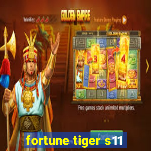 fortune tiger s11